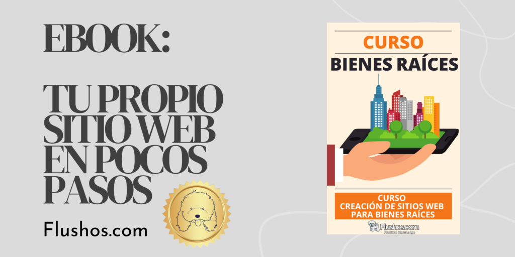 Como crear tu propio Sitio Web de Bienes Raíces, eBook