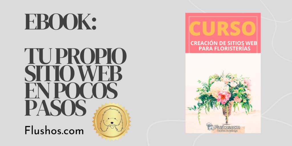 Como crear tu propio Sitio Web para Floristerías, eBook